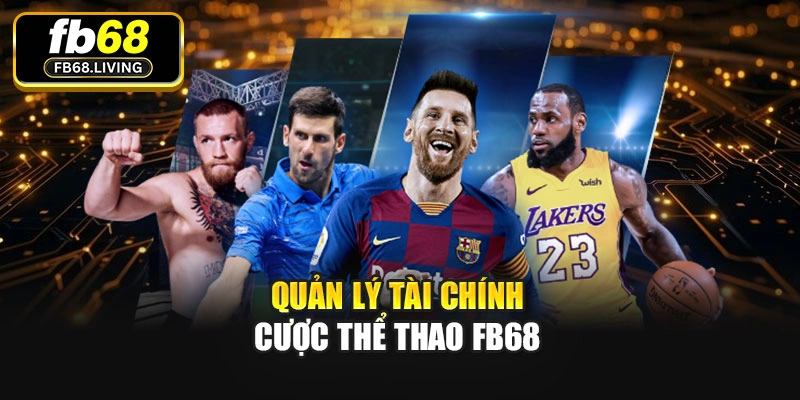 Quản lý tài chính cược Thể thao Fb68